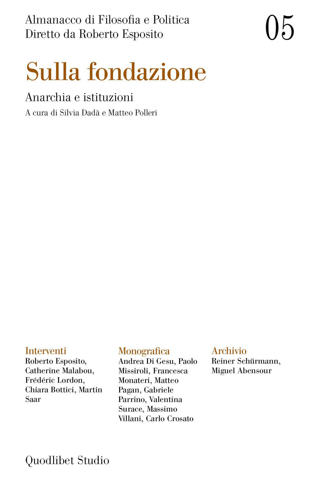 Almanacco Di Filosofia e Politica. Vol. 5: Sulla Fondazione. Anarchia e Istituzioni -