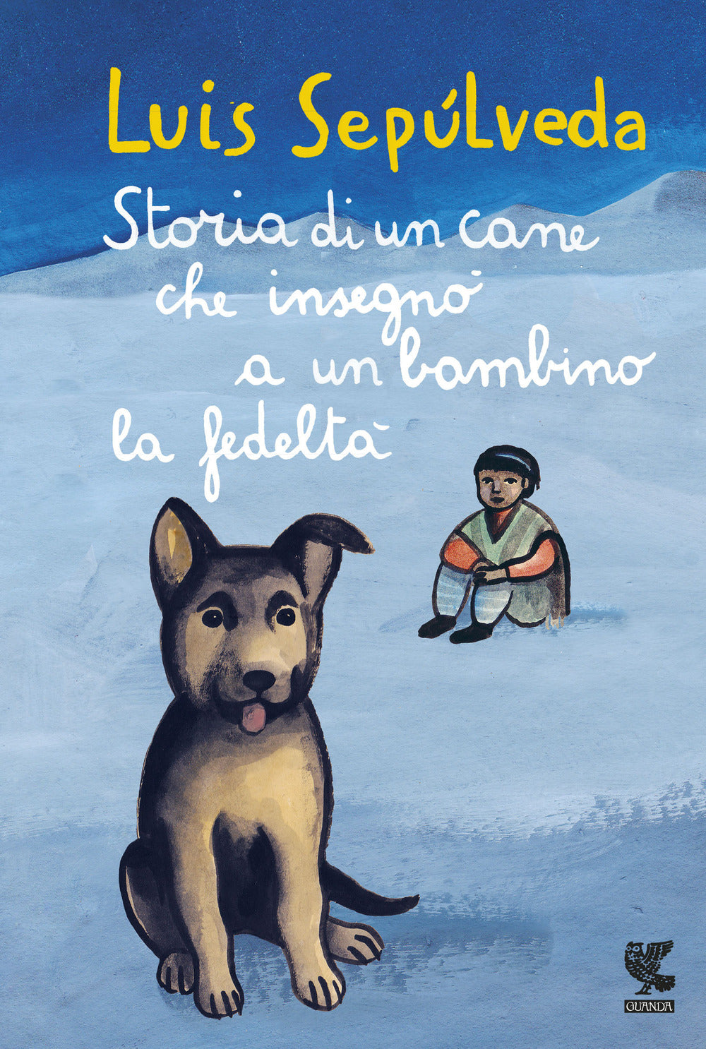 Storia Di Un Cane Che Insegno' A Un Bambino La Fedelta' - Sepulveda Luis