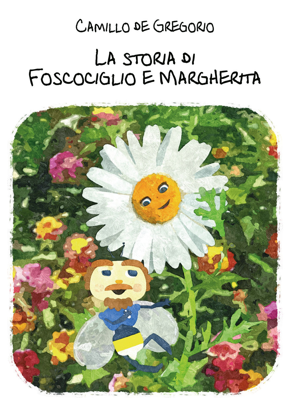 La Storia Di Foscociglio e Margherita - De Gregorio, Camillo