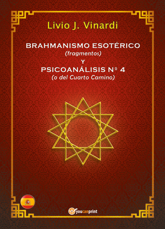 Brahmanismo Esoterico (fragmentos) y Psicoanalisis N° 4 (o Del Cuarto Camino) - Vinardi, Livio J.