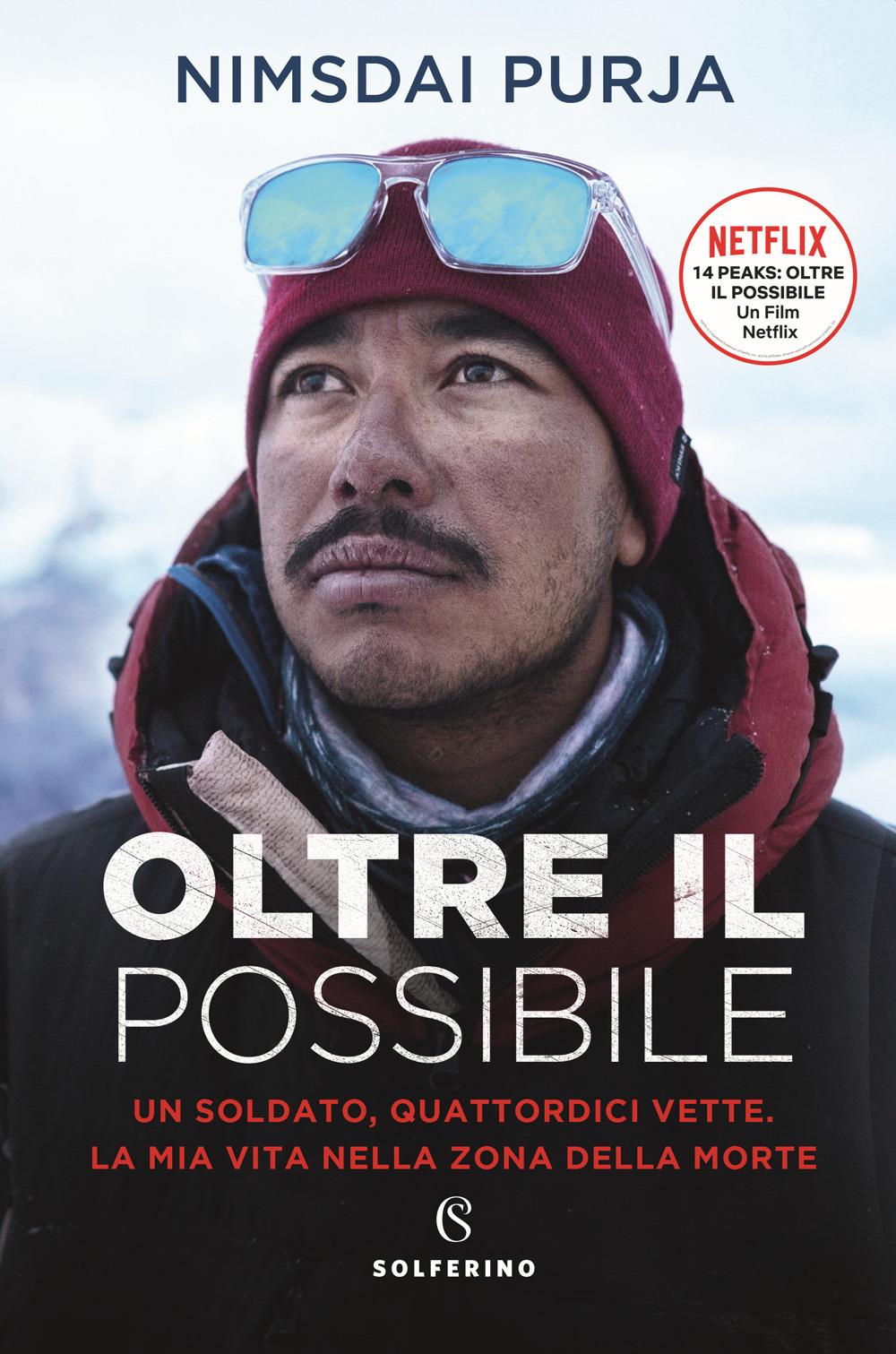 Oltre Il Possibile. Un Soldato, Quattordici Vette. La Mia Vita Nella Zona Della - Purja Nims