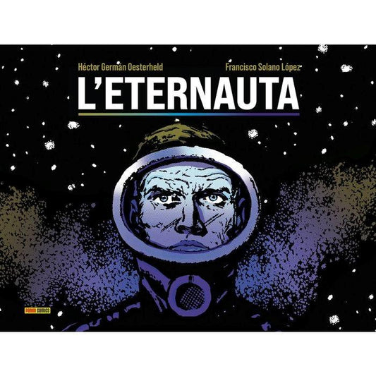 Eternauta (l') - Oesterheld Hector German; Solano Lopez Francisco