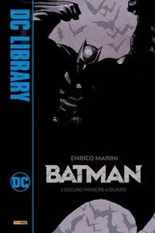 Oscuro Principe Azzurro. Batman (l') - Marini Enrico