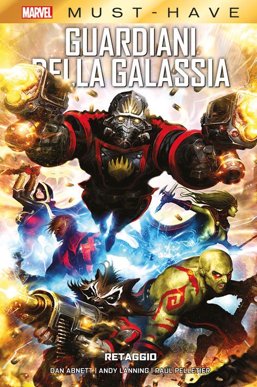 Retaggio. Guardiani Della Galassia - Abnett Dan; Lanning Andy; Pelletier Paul