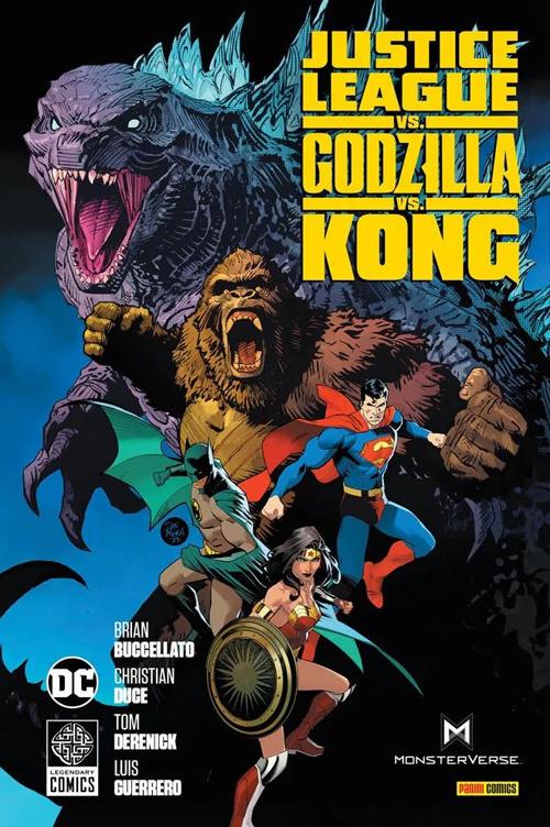 Dei E Mostri. Justice League Vs. Godzilla Vs. Kong - Buccellato Brian; Duce Christian; Derenick Tom; Guerrero Luis