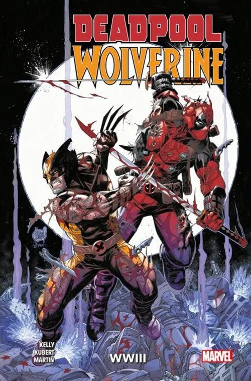 Deadpool & Wolverine. Wwiii - Kelly Joe; Kubert Adam