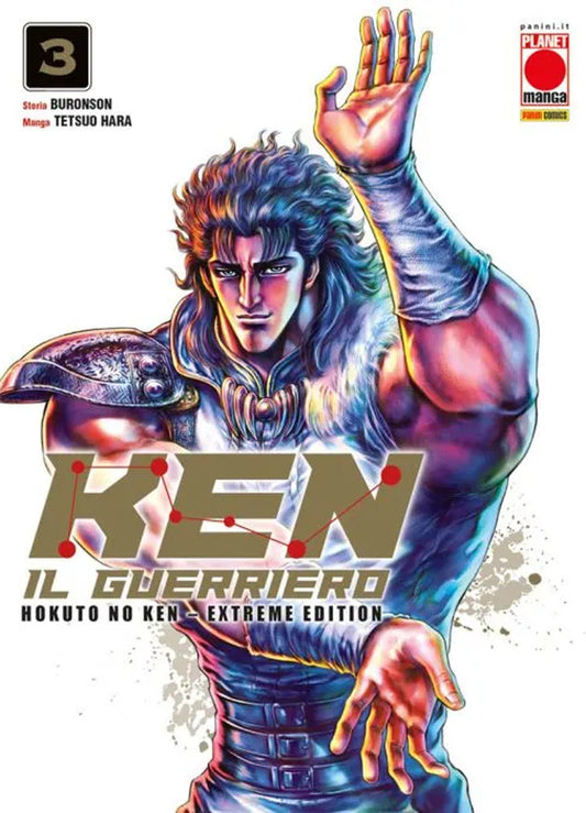 Ken Il Guerriero. Hokuto No Ken. Extreme Edition. Vol. 3 - Hara Tetsuo; Buronson