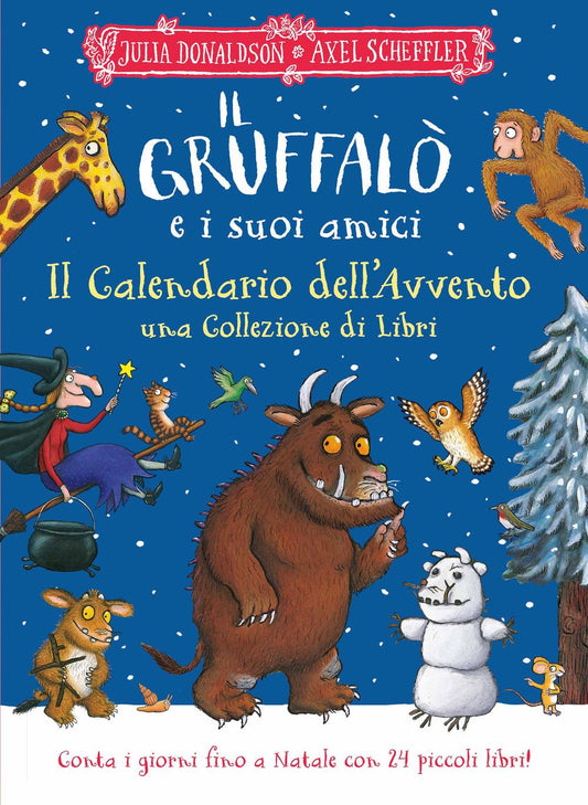 Gruffalo' E I Suoi Amici. Il Calendario Dell'avvento. Una Collezione Di Libri. E - Donaldson Julia