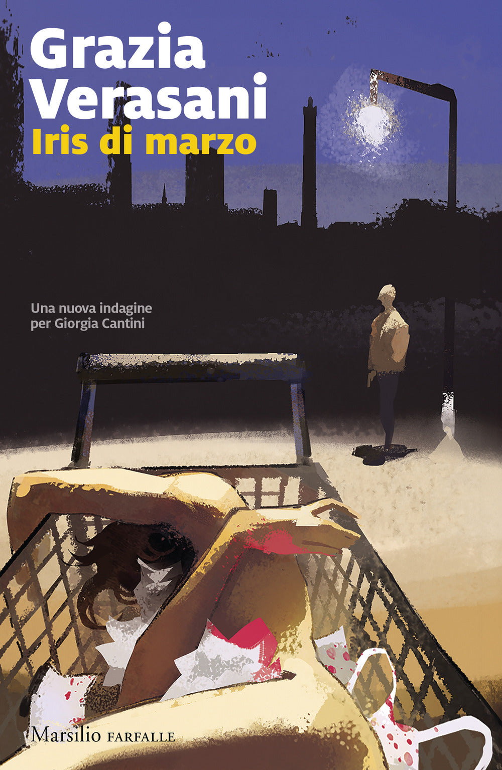 Iris Di Marzo. Una Nuova Indagine Per Giorgia Cantini - Verasani Grazia