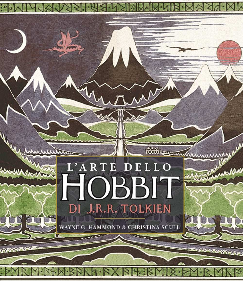 Arte Dello Hobbit Di J. R. R. Tolkien. Ediz. A Colori (l') - Hammond Wayne G.; Scull Christina