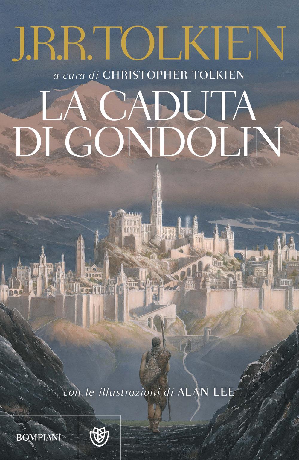 Caduta Di Gondolin (la) - Tolkien John R. R.; Tolkien C. (cur.)