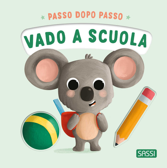 Vado A Scuola. Passo Dopo Passo. Board Books. Ediz. A Colori - Pesavento Giulia