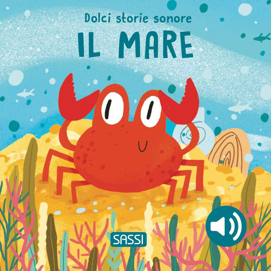 Mare. Dolci Storie Sonore. Ediz. A Colori (il) - Pesavento Giulia
