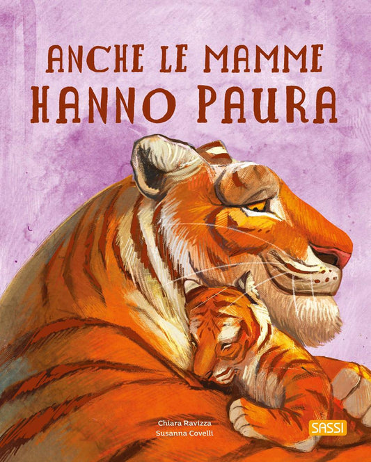 Anche Le Mamme Hanno Paura. Ediz. A Colori - Ravizza Chiara