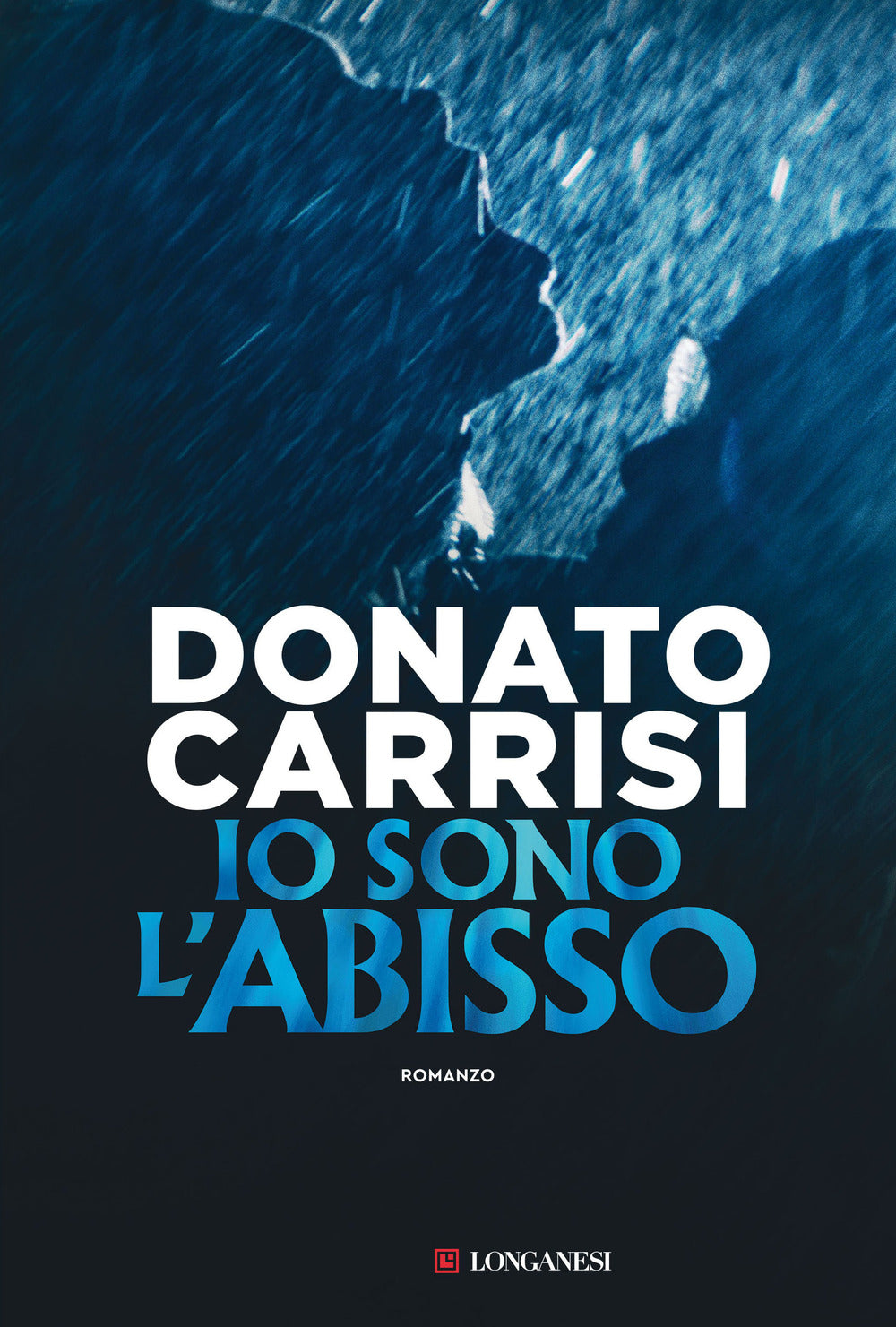 Io Sono L'abisso. Nuova Ediz. - Carrisi Donato