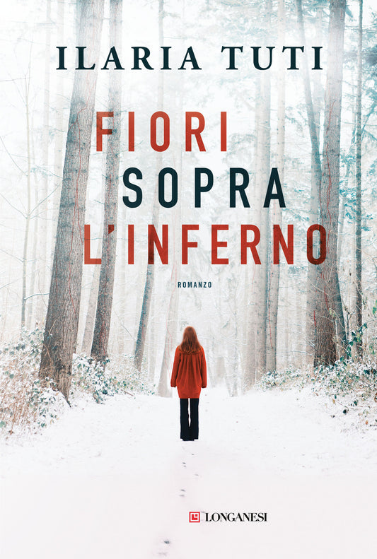 Fiori Sopra L'inferno. Nuova Ediz. - Tuti Ilaria