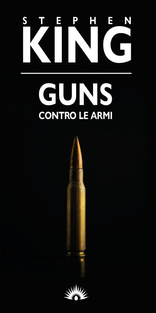 Guns. Contro Le Armi - King Stephen