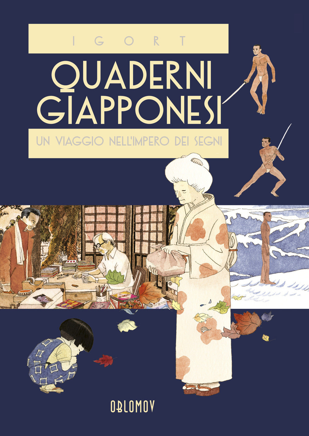 Quaderni Giapponesi. Vol. 1: Un Viaggio Nell'impero Dei Segni - Igort