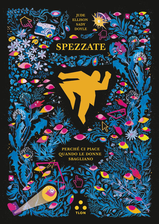 Spezzate. Perche' Ci Piace Quando Le Donne Sbagliano - Doyle Jude Ellison Sady