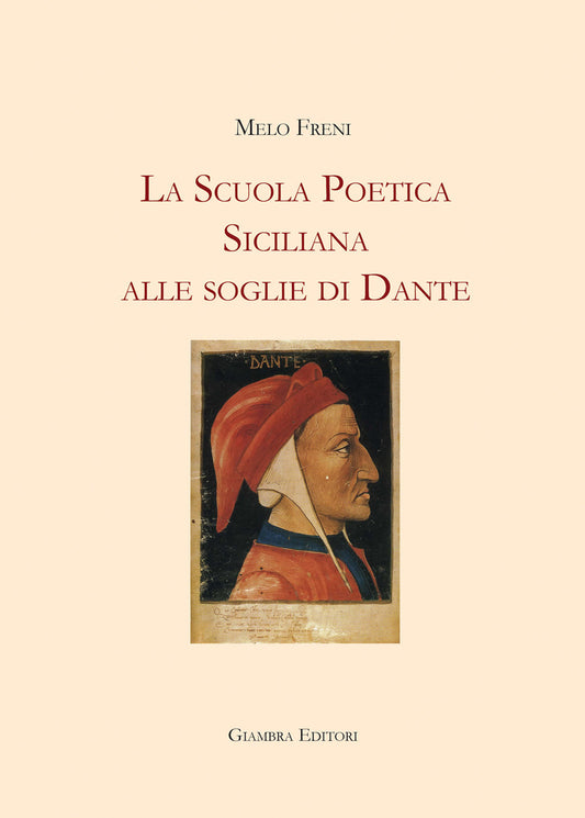 La Scuola Poetica Siciliana Alle Soglie Di Dante - Freni, Melo