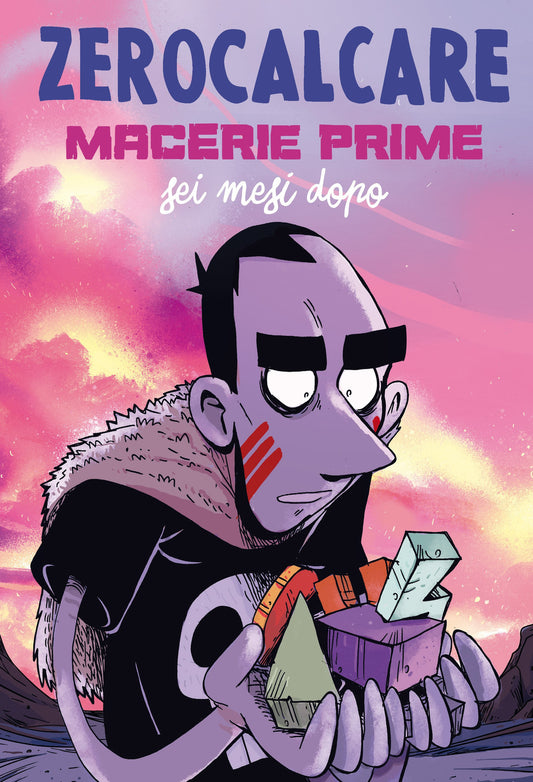 Macerie Prime. Sei Mesi Dopo - Zerocalcare