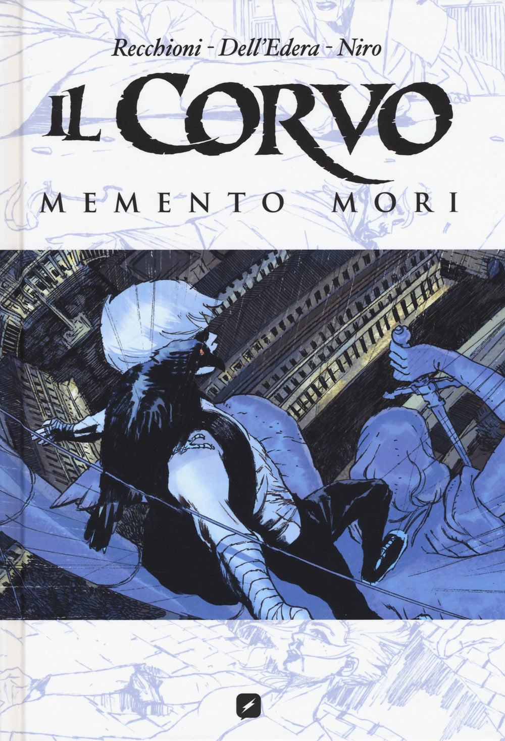 Corvo. Memento Mori (il) - Recchioni Roberto; Dell'edera Werther; Niro Giovanna