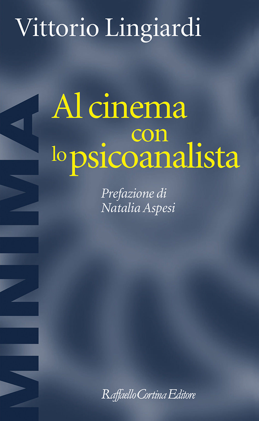 Al Cinema Con Lo Psicoanalista - Lingiardi Vittorio