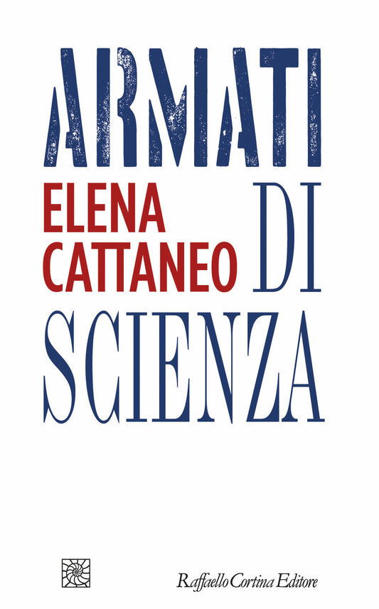 Armati Di Scienza - Cattaneo Elena