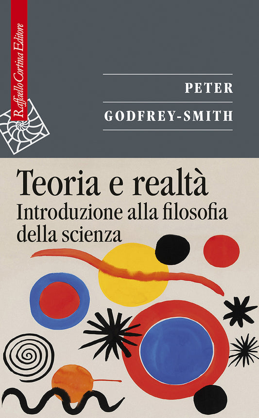 Teoria E Realta'. Introduzione Alla Filosofia Della Scienza - Godfrey-smith Peter