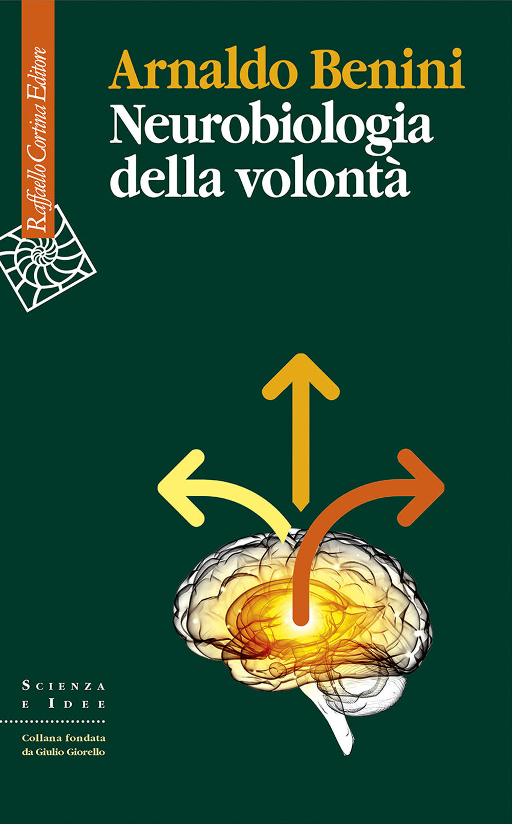 Neurobiologia Della Volonta' - Benini Arnaldo