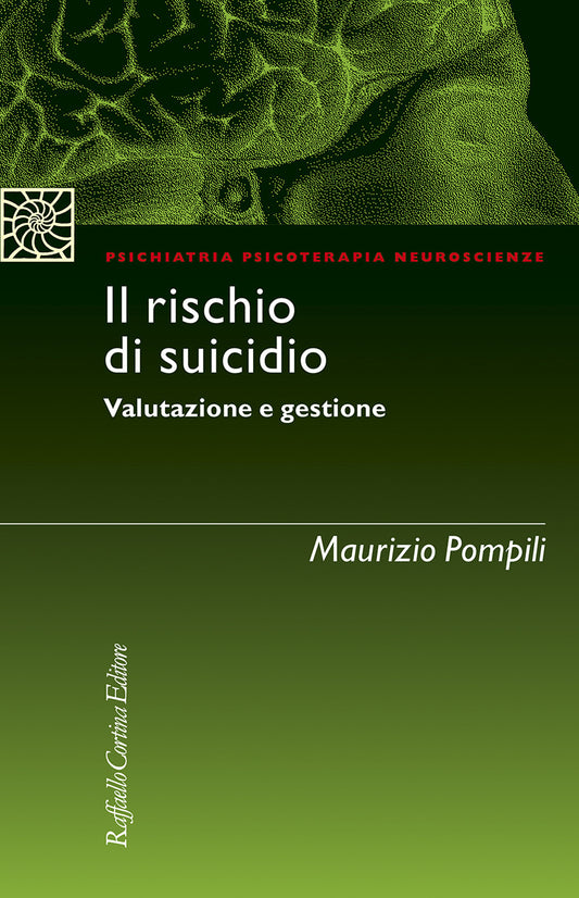 Rischio Di Suicidio. Valutazione E Gestione (il) - Pompili Maurizio