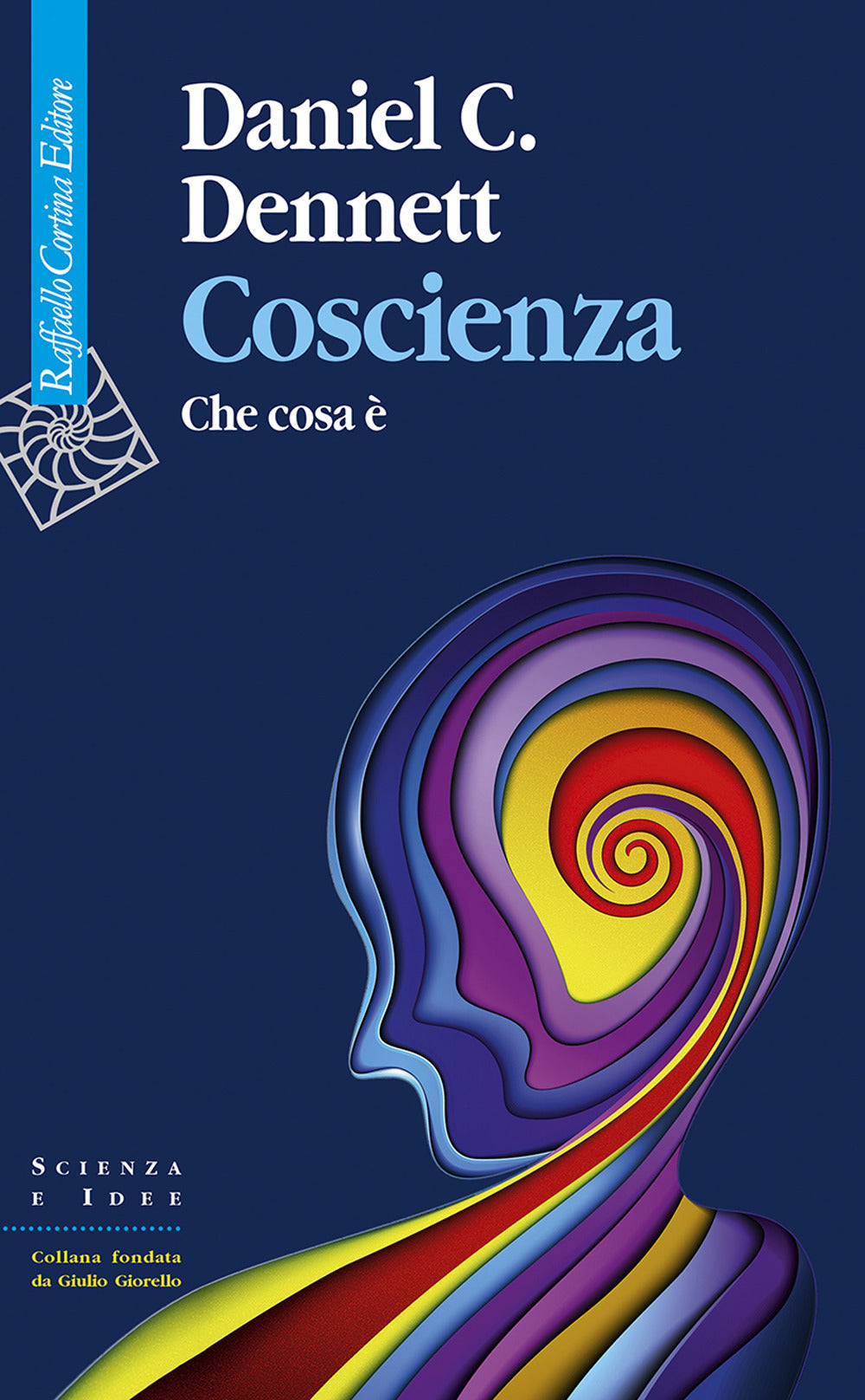 Coscienza. Che Cosa E' - Dennett Daniel C.