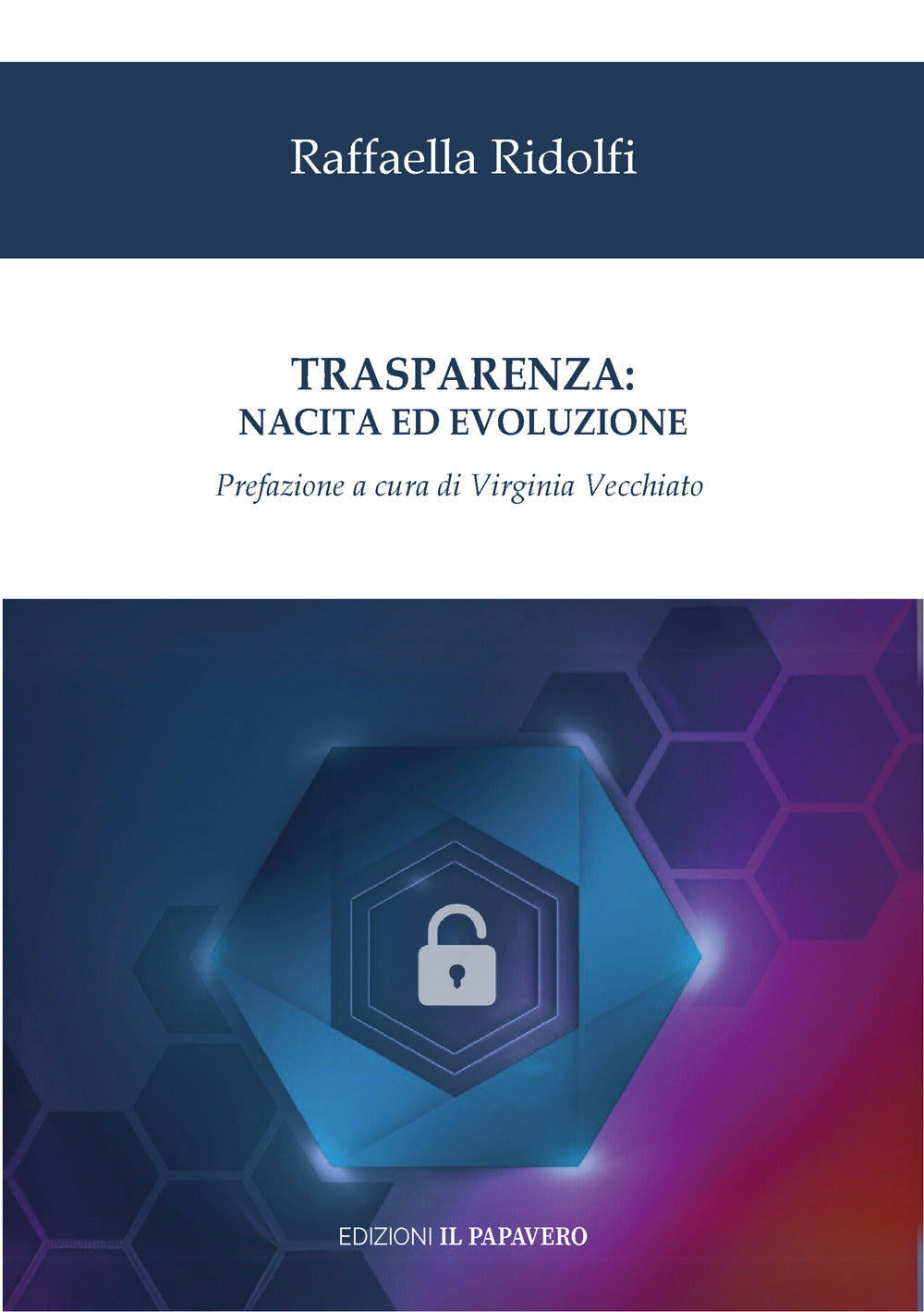 Trasparenza: Nascita Ed Evoluzione - Ridolfi, Raffaella