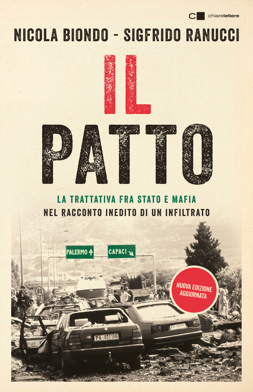 Patto. La Trattativa Stato E Mafia Nel Racconto Inedito Di Un Infiltrato. Nuova - Biondo Nicola; Ranucci Sigfrido