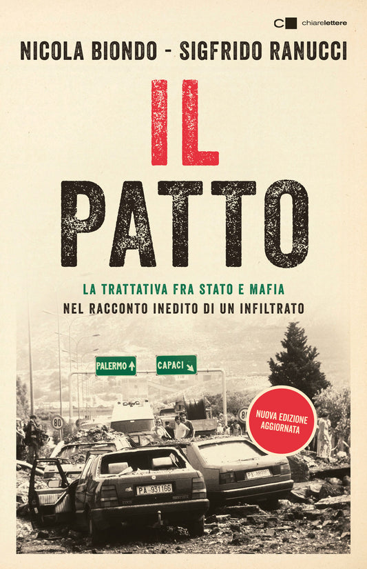 Patto. La Trattativa Stato E Mafia Nel Racconto Inedito Di Un Infiltrato. Nuova - Biondo Nicola; Ranucci Sigfrido