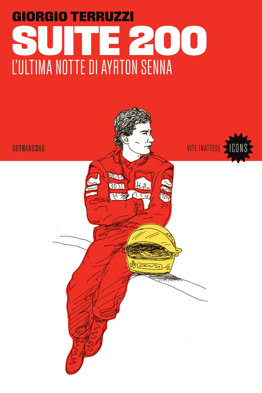 Suite 200. L'ultima Notte Di Ayrton Senna - Terruzzi Giorgio