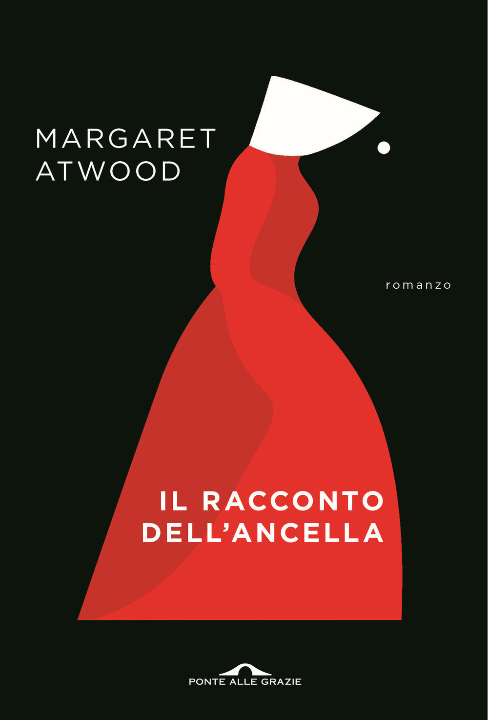 Racconto Dell'ancella (il) - Atwood Margaret