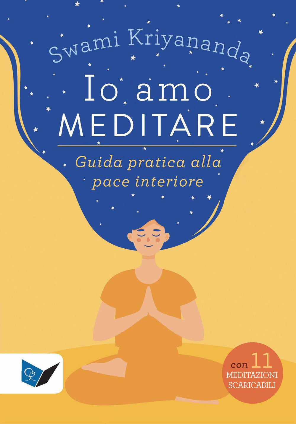 Io Amo Meditare. Guida Pratica Alla Pace Interiore - Kriyananda Swami