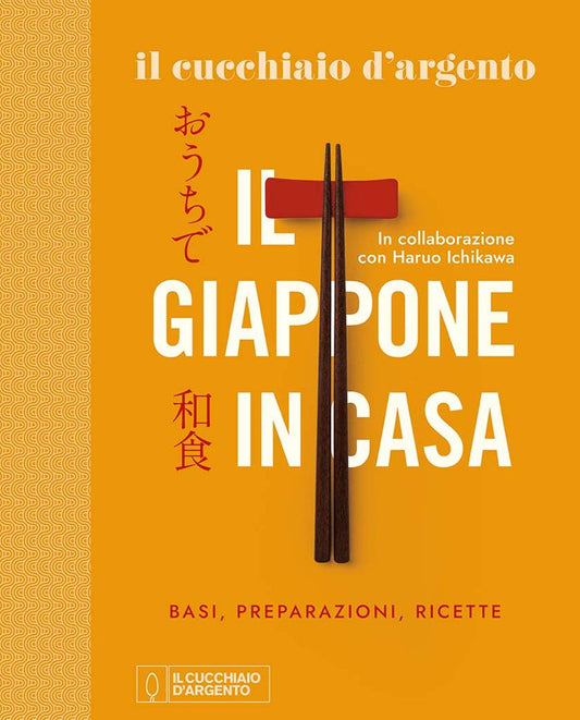 Cucchiaio D'argento. Il Giappone In Casa. Basi, Preparazioni, Ricette. Ediz. A C - Ichikawa Haruo