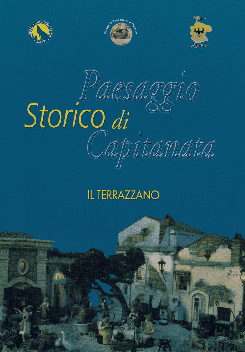 Paesaggio Storico Di Capitanata. Il Terrazzano -