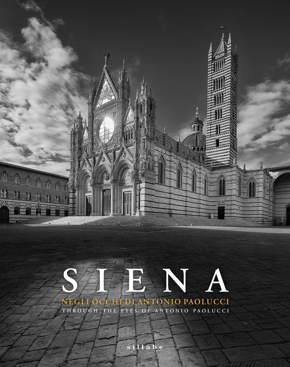 Siena. Negli Occhi Di Antonio Paolucci-through The Eyes Of Antonio Paolucci -