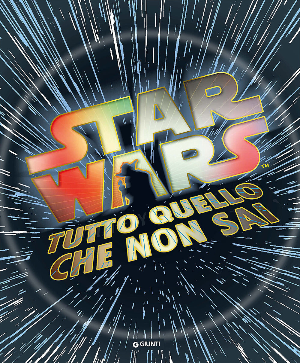 Tutto Quello Che Non Sai. Star Wars -