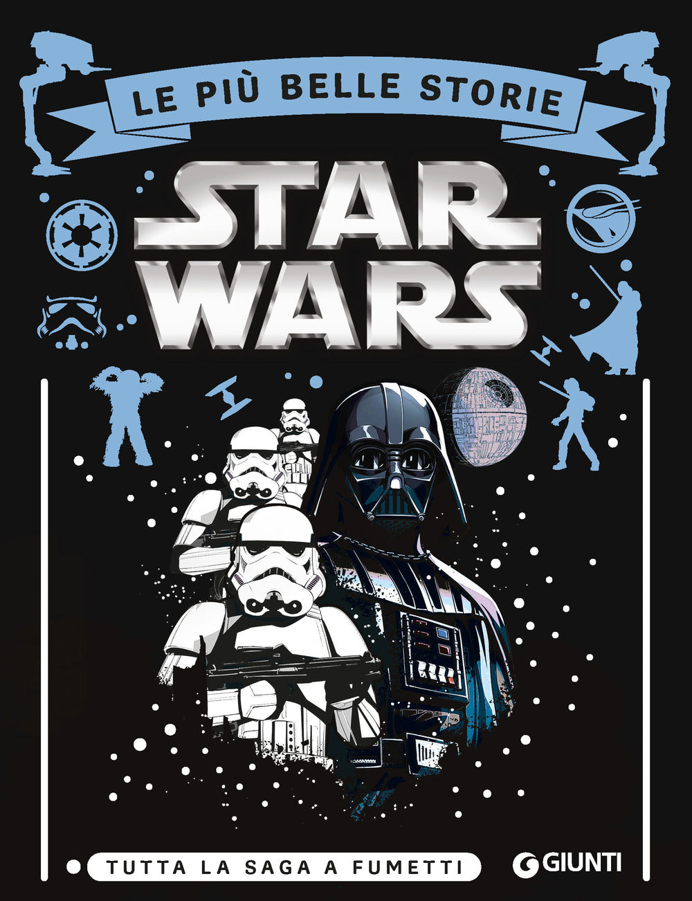 Star Wars. Le Piu' Belle Storie. Tutta La Saga A Fumetti -