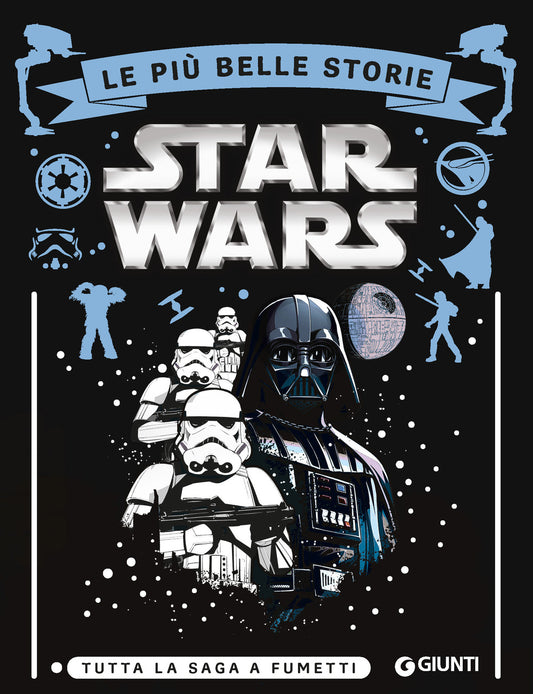 Star Wars. Le Piu' Belle Storie. Tutta La Saga A Fumetti -