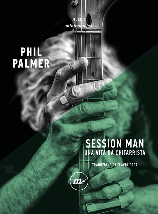 Session Man. Una Vita Da Chitarrista - Palmer Phil