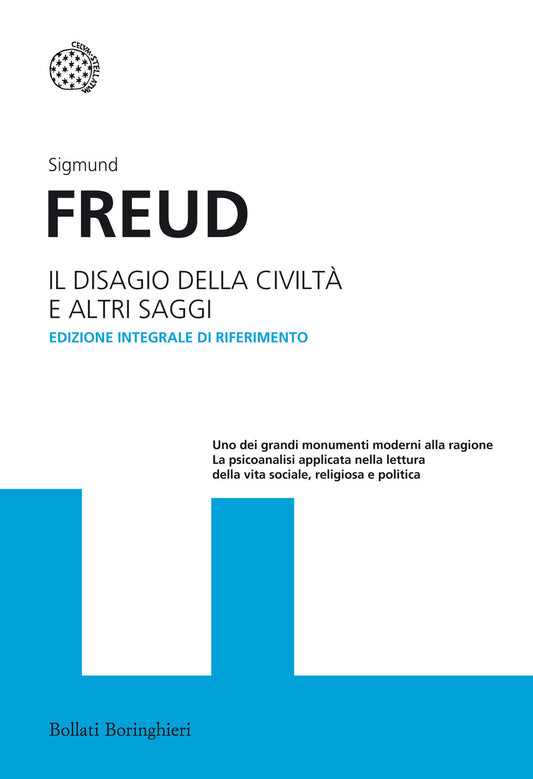 Disagio Della Civilita' E Altri Saggi. Ediz. Integrale (il) - Freud Sigmund; Tonin Dogana M. (cur.); Candreva S. (cur.); Sagittario E. (cur.);