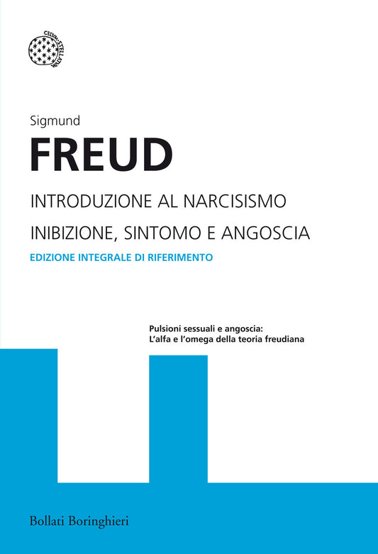 Introduzione Al Narcisismo-inibizione, Sintomo E Angoscia. Ediz. Integrale - Freud Sigmund
