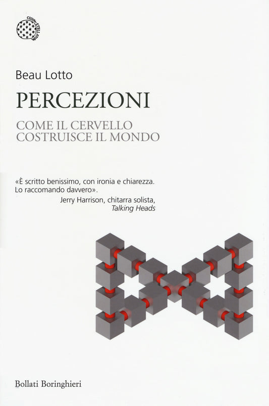 Percezioni. Come Il Cervello Costruisce Il Mondo - Lotto Beau