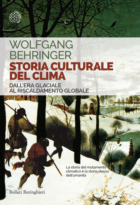 Storia Culturale Del Clima. Dall'era Glaciale Al Riscaldamento Globale - Behringer Wolfgang