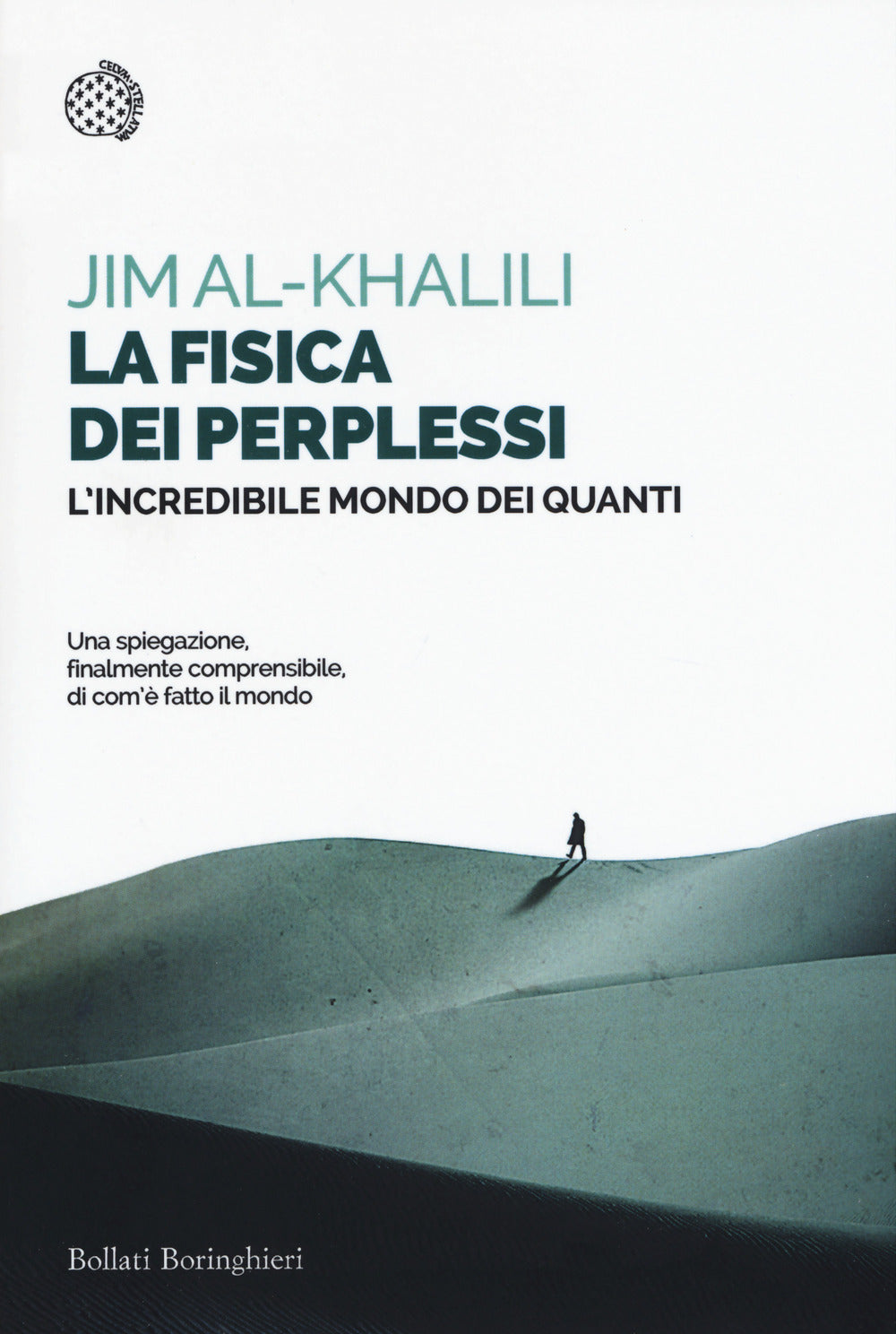 Fisica Dei Perplessi. L'incredibile Mondo Dei Quanti (la) - Al-khalili Jim